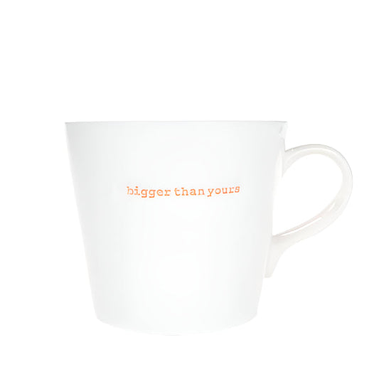 Mug XL - Bigger Than Yours