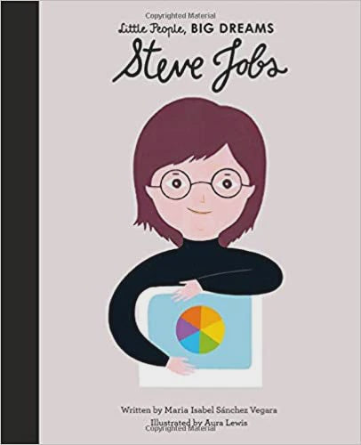 Little People, Big Dreams: Steve Jobs